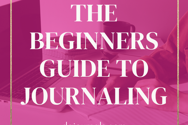 The Beginners Guide to Journaling