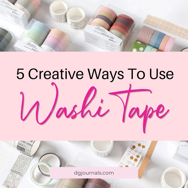 5 Creative Ways To Use Washi Tape
