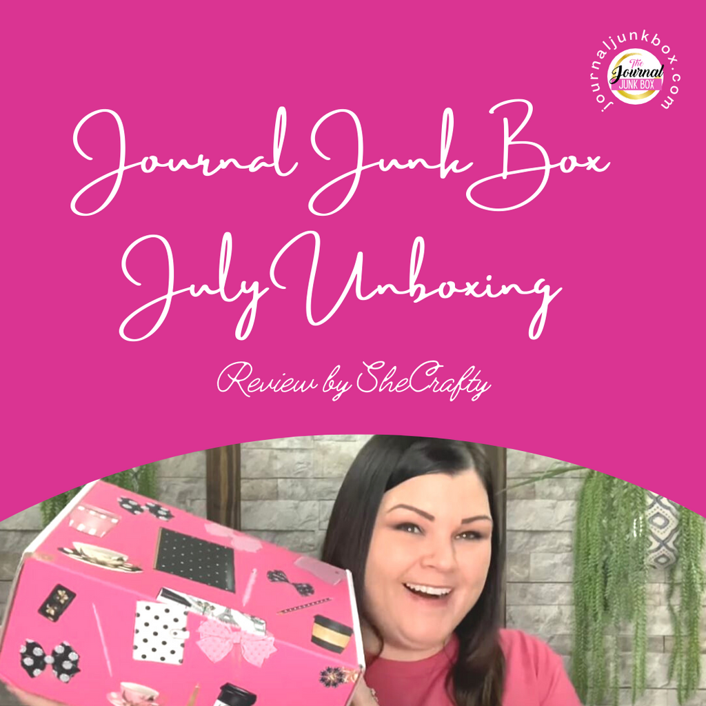 July Journal Junk Box Unboxing & Review by SheCrafty – DG Journals