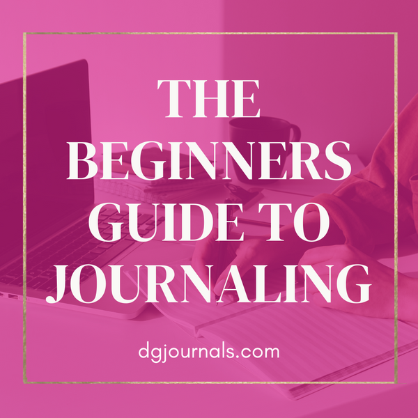 The Beginners Guide to Journaling