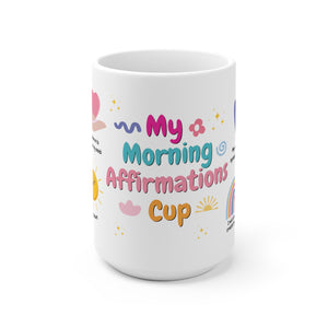 My Morning Affirmations Cup