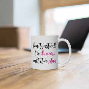 Dream and Plan Mug