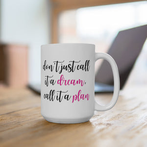 Dream and Plan Mug