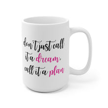 Load image into Gallery viewer, Dream and Plan Mug
