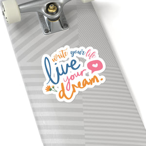 Live Your Dream Kiss-Cut Stickers