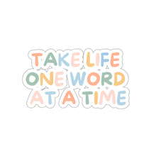 Load image into Gallery viewer, One Word At A Time Kiss-Cut Stickers
