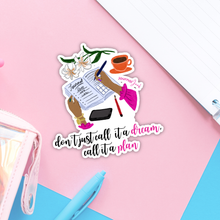 Call it a Plan Die Cut Sticker